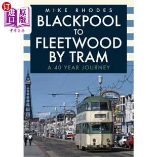 海外直订Blackpool to Fleetwood by Tram 坐电车从布莱克浦到弗利特伍德