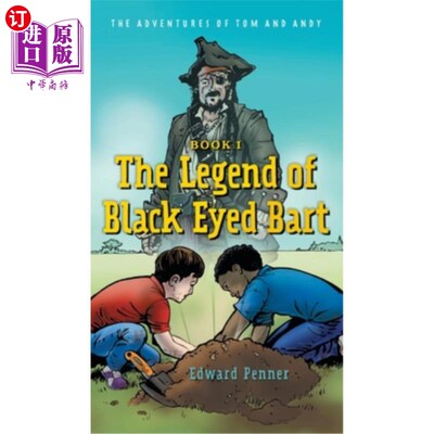 海外直订The Legend of Black Eyed Bart: The Adventures of Tom and Andy 黑眼巴特的传说
