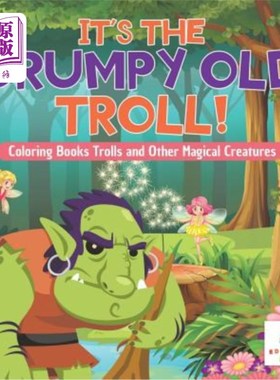 海外直订It's the Grumpy Old Troll! Coloring Books Trolls and Other Magical Creatures 是那个脾气暴躁的老巨魔！给书上