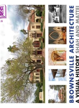 海外直订Brownsville Architecture: A Visual History: Pino Shah and Eileen Mattei 布朗斯维尔建筑：视觉历史：皮诺·沙阿