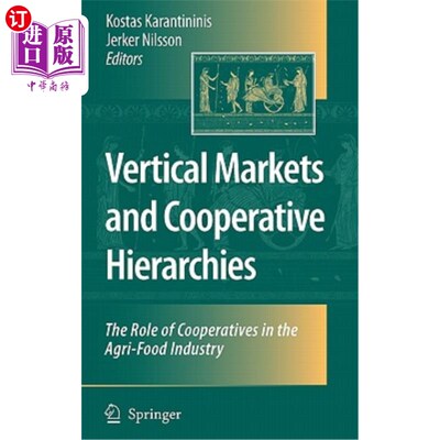 海外直订Vertical Markets and Cooperative Hierarchies: The Role of Cooperatives in the Ag 垂直市场与合作等级:合作社