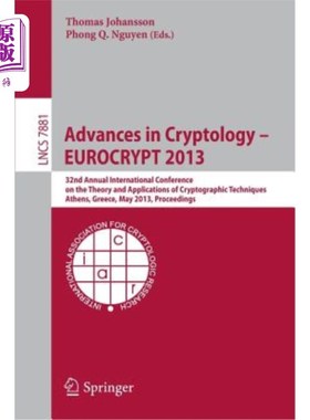 海外直订Advances in Cryptology - Eurocrypt 2013: 32nd Annual International Conference on 密码学进展——2013年欧洲密