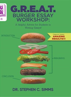 海外直订G.R.E.A.T. Burger Essay Workshop: A Helpful Advice for Students in Writing Essay G.R.E.A.T.