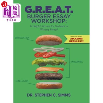 海外直订G.R.E.A.T. Burger Essay Workshop: A Helpful Advice for Students in Writing Essay G.R.E.A.T.