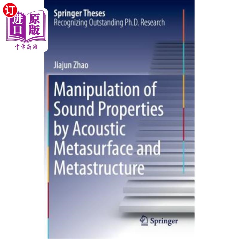 海外直订Manipulation of Sound Properties by Acoustic Metasurface and Metastructure 声学超表面和超结构对声音特性的操