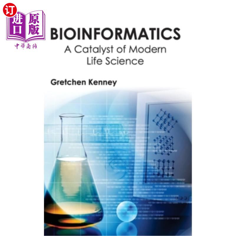 海外直订Bioinformatics: A Catalyst of Modern Life Science 生物信息学:现代生命科学的催化剂