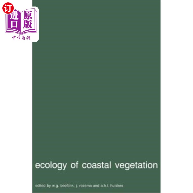 海外直订Ecology of Coastal Vegetation: Proceedings of a Symposium, Haamstede, March 21-2 海岸植被生态学:会议记录,