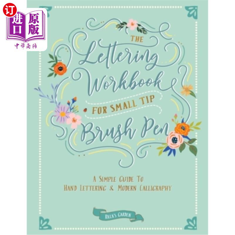 海外直订The Lettering Workbook for Small Tip Brush Pen: A Simple Guide to Hand Lettering 小笔尖毛笔的刻字工作手册: