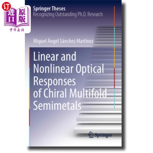海外直订Linear and Nonlinear Optical Responses of Chiral Multifold Semimetals 手性多重半金属的线性和非线性光学响应
