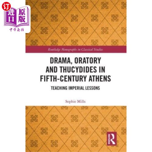 海外直订Drama, Oratory and Thucydides in Fifth-Century A... 五世纪雅典的戏剧、演讲和修昔底德