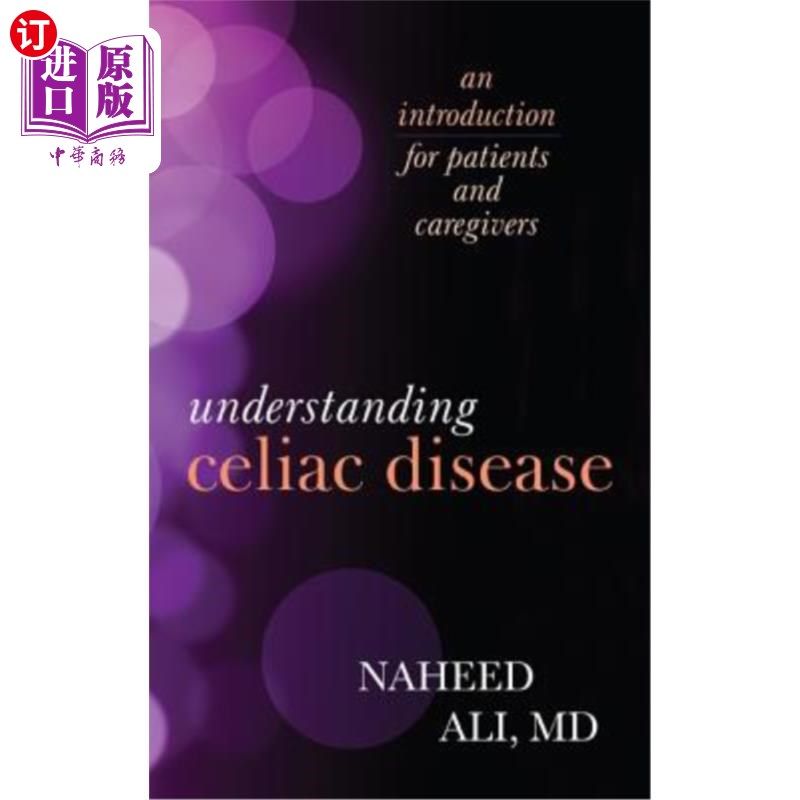 海外直订医药图书Understanding Celiac Disease: An Introduction for Patients and Caregivers 了解乳糜泻:病人和护理人员