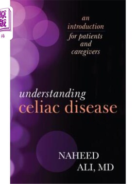 海外直订医药图书Understanding Celiac Disease: An Introduction for Patients and Caregivers 了解乳糜泻:病人和护理人员