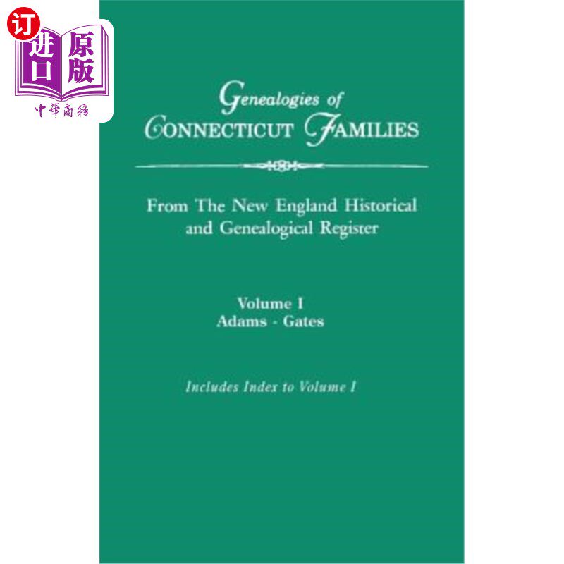 海外直订Genealogies of Connecticut Families, from the New England Historical and Genealo 康涅狄格家族的家谱，来自新