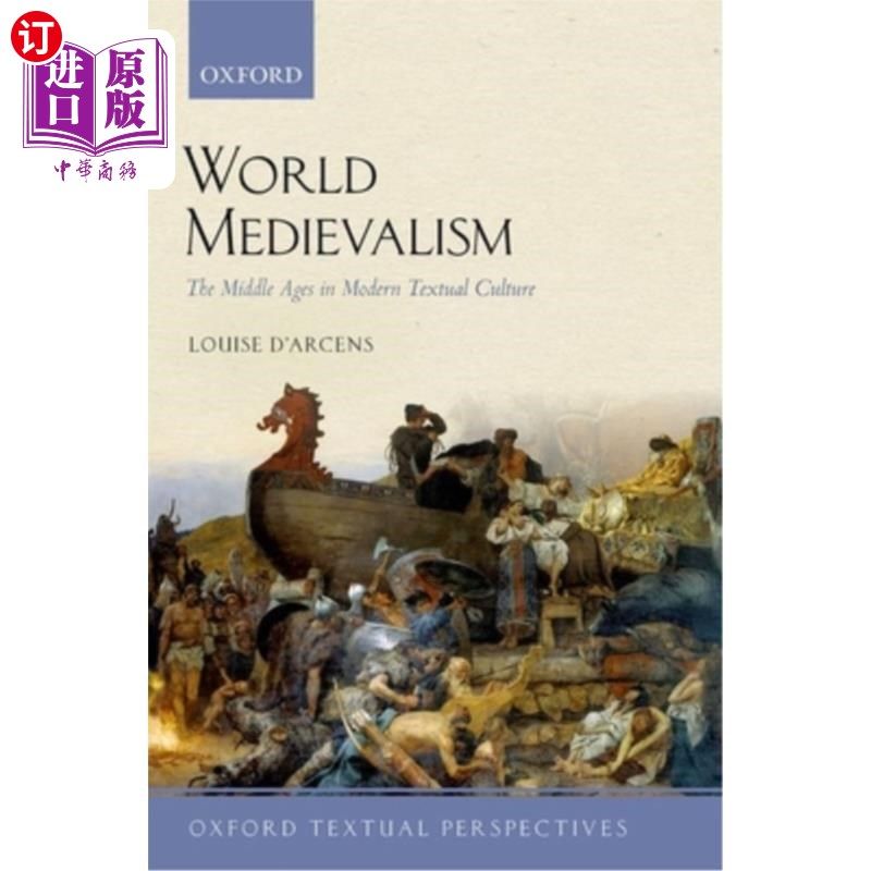 海外直订World Medievalism: The Middle Ages in Modern Textual Culture 世界中世纪主义:现代文本文化中的中世纪