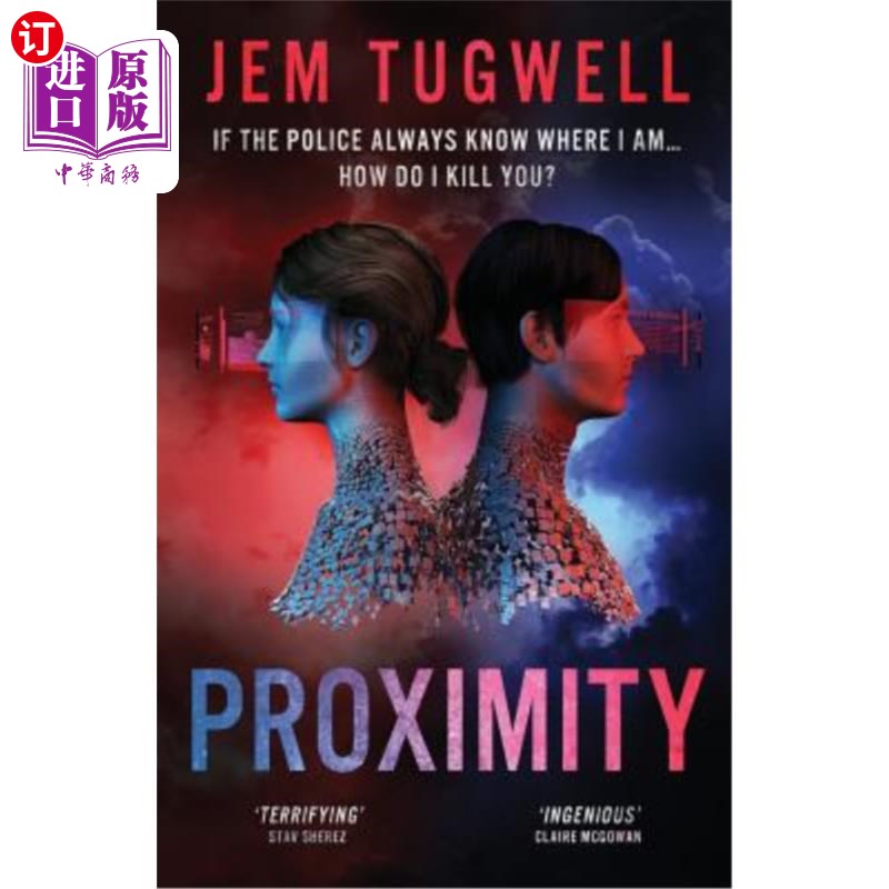 海外直订Proximity: If the police always know where I am... How do I kill you? 距离:如果警察总是知道我在哪里……我怎