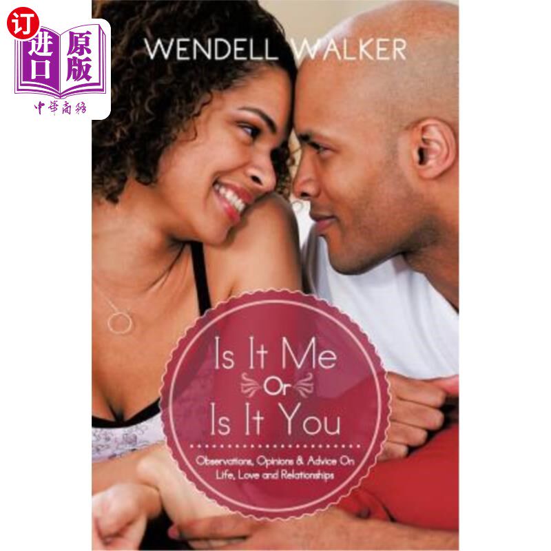 海外直订Is It Me Or Is It You: Observations, Opinions & Advice On Life, Love and Relatio 是我还是你:对生活、爱情和