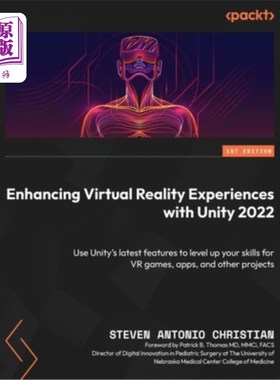 海外直订Enhancing Virtual Reality Experiences with Unity 2022: Use Unity's latest featur 使用Unity 20