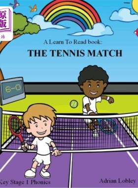 海外直订A Learn To Read book: The Tennis Match: A Key Stage 1 Phonics children's tennis  一本学习阅读的书:《网球比