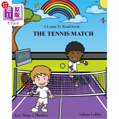 海外直订A Learn To Read book: The Tennis Match: A Key Stage 1 Phonics children's tennis  一本学习阅读的书:《网球比