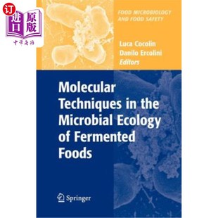 分子技术 发酵食品微生物生态学中 Foods Fermented Ecology Microbial the Techniques 海外直订Molecular