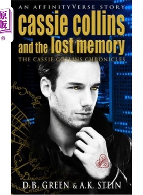 海外直订Cassie Collins and the Lost Memory: An AffinityVerse Story 凯西·柯林斯与失落的记忆:一个亲近感的故事