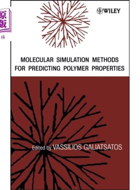 海外直订Molecular Simulation Methods for Predicting Polymer Properties 预测聚合物性能的分子模拟方法