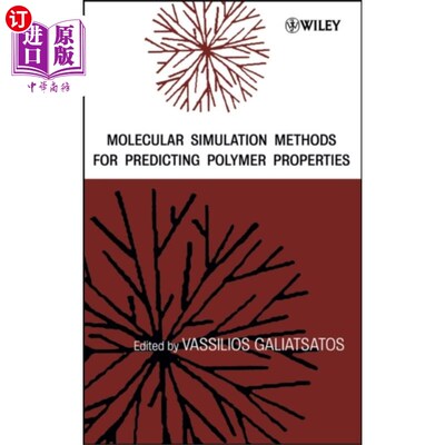 海外直订Molecular Simulation Methods for Predicting Polymer Properties 预测聚合物性能的分子模拟方法