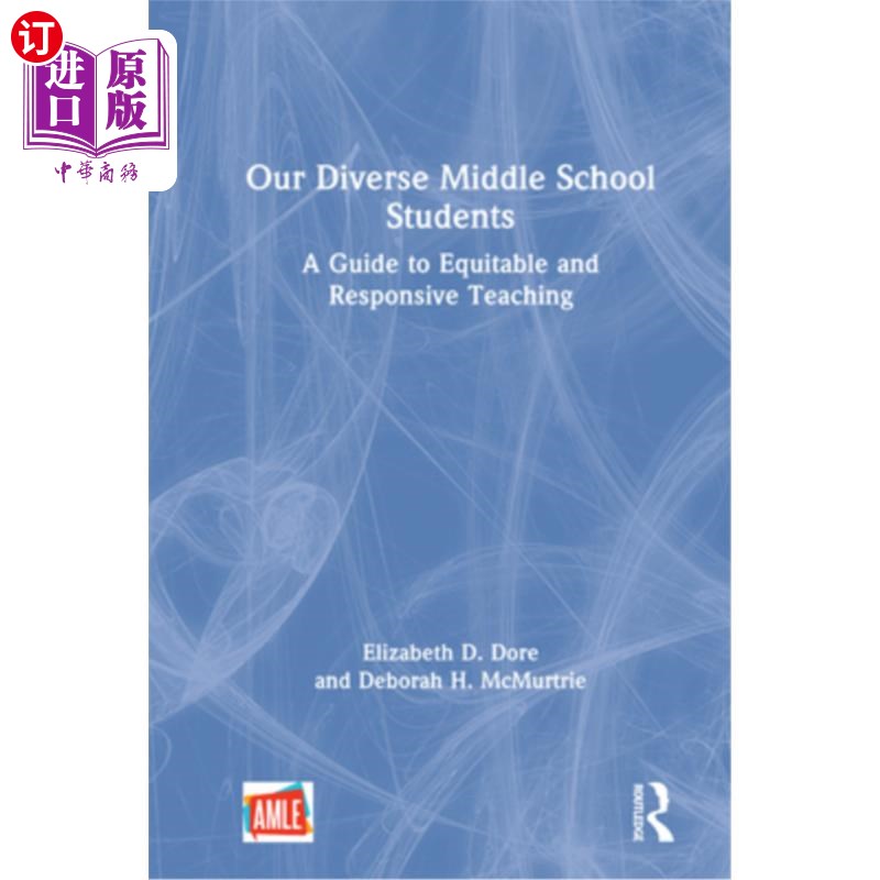 海外直订Our Diverse Middle School Students: A Guide to Equitable and Responsive Teaching 我们多样化的中学生:公平和图片