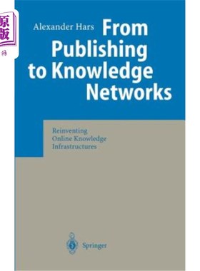 海外直订From Publishing to Knowledge Networks: Reinventing Online Knowledge Infrastructu 从出版到知识:重塑在线