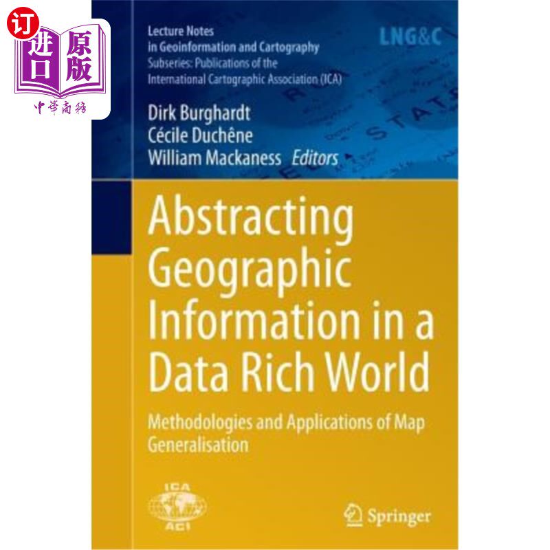 海外直订Abstracting Geographic Information in a Data Rich World: Methodologies and Appli 在一个数据丰富的世界中抽象