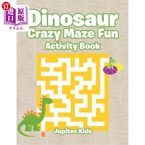 海外直订Dinosaur Crazy Maze Fun Activity Book 恐龙疯狂迷宫乐趣活动书