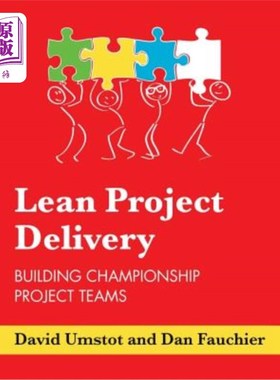 海外直订Lean Project Delivery: Building Championship Project Teams 精益项目交付:建立冠军项目团队