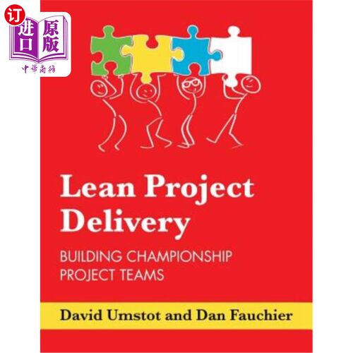海外直订Lean Project Delivery: Building Championship Project Teams 精益项目交付:建立冠军项目团队
