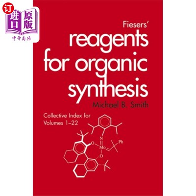 海外直订Fieser and Fieser's Reagents for Organic Synthes... 有机合成试剂，集体指数1 - 22卷