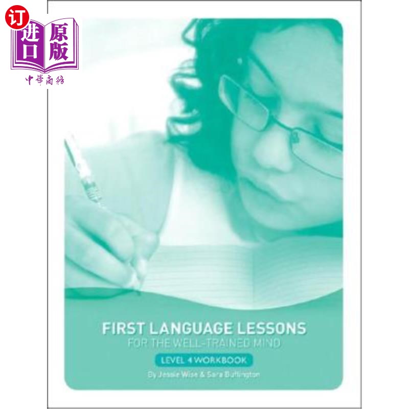 海外直订First Language Lessons Level 4: Student Workbook 为受过良好训练的人开设的第一堂语言课程：4级学生练习册