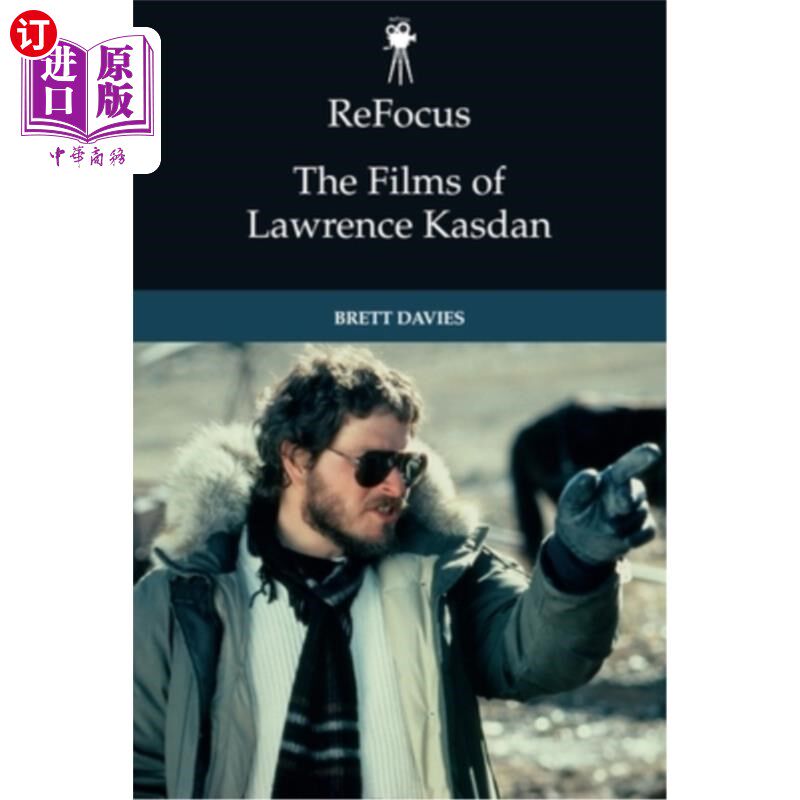 海外直订Refocus: The Films of Lawrence Kasdan 重新聚焦：劳伦斯·卡斯丹的电影