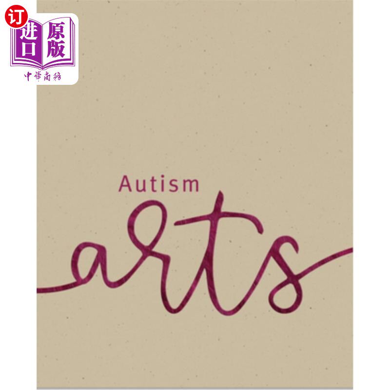海外直订Autism Arts: A Partnership Between Autism Nova Scotia and the Art Gallery of Nov 自闭症艺术:新斯科舍省自闭
