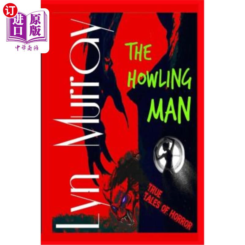 海外直订The Howling Man: Wolfmen and Werewolves - Reality and Legends 嚎叫的人：狼人和狼人-现实和传说