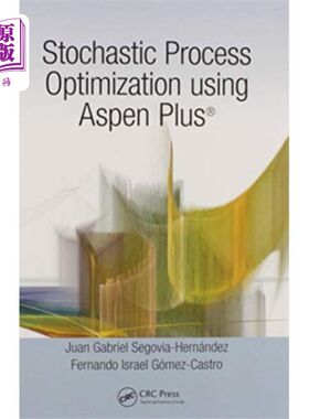 海外直订Stochastic Process Optimization using Aspen Plus... 基于Aspen Plus (R)的随机过程优化