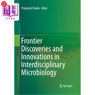 海外直订Frontier Discoveries and Innovations in Interdisciplinary Microbiology