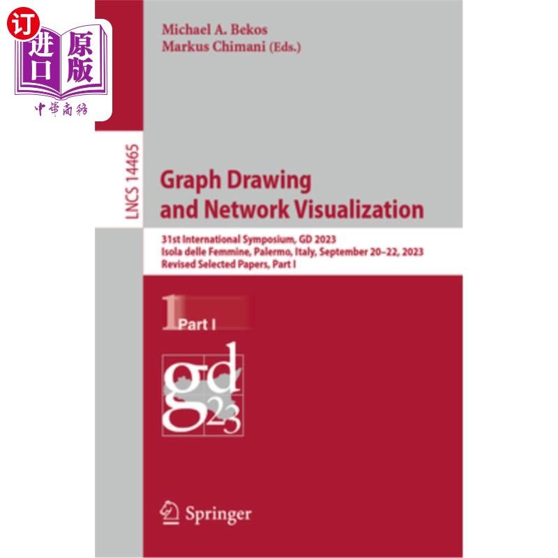 海外直订Graph Drawing and Network Visualization: 31st International Symposium, GD 2023,  Graph Draw