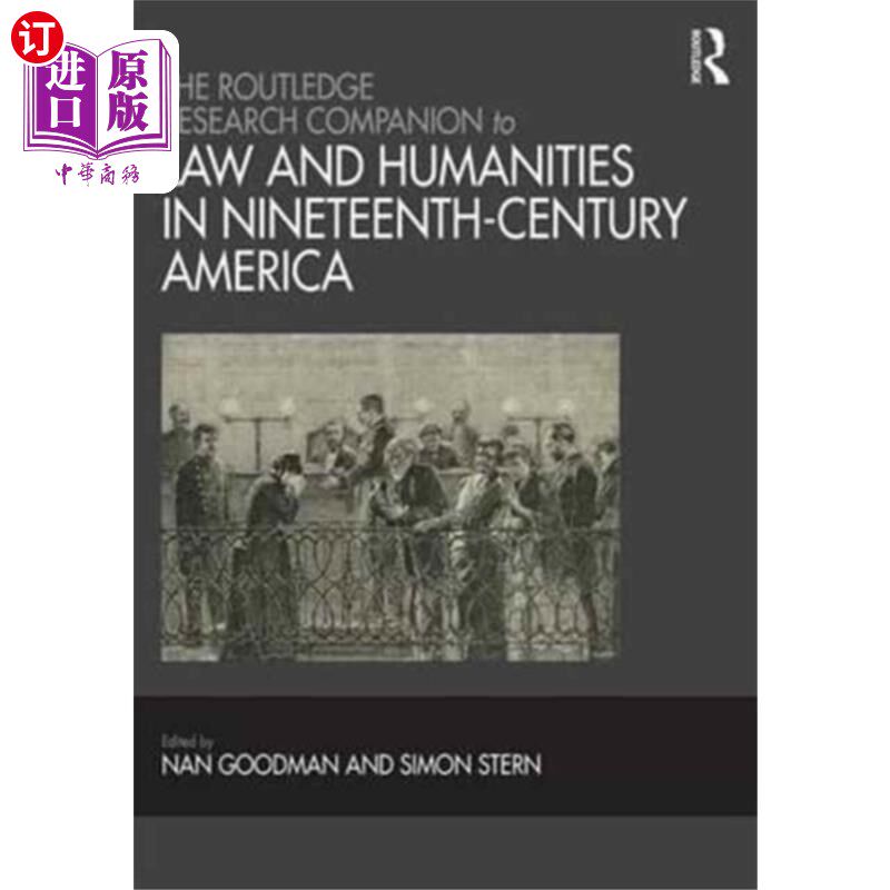 海外直订Routledge Research Companion to Law and Humaniti... 《19世纪美国法律与人文研究指南》