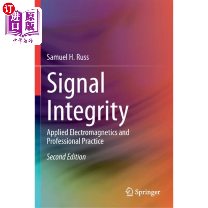海外直订Signal Integrity: Applied Electromagnetics and Professional Practice 信号完整性:应用电磁学和专业实践
