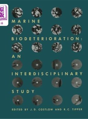 海外直订Marine Biodeterioration: An Interdisciplinary Study: Proceedings of the Symposiu 海洋生物退化：一项跨学科研