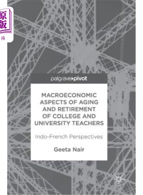 海外直订Macroeconomic Aspects of Aging and Retirement of College and University Teachers 大学教师老龄化和退休的宏观经济