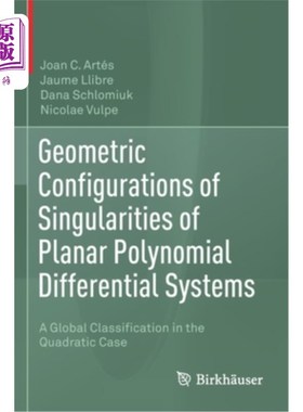 海外直订Geometric Configurations of Singularities of Planar Polynomial Differential Syst 平面多项式微分系统奇点的几何构