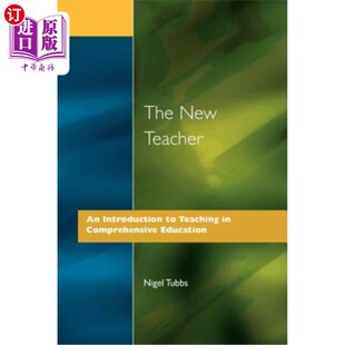 海外直订The New Teacher: An Introduction to Teaching in Comprehensive Education 新教师：综合教育教学概论