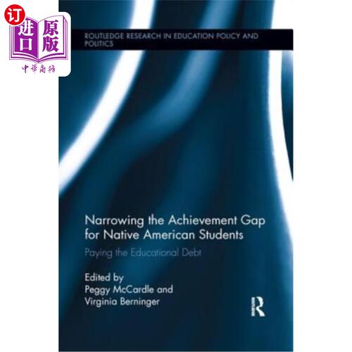 海外直订Narrowing the Achievement Gap for Native American Students: Paying the Education 缩小美国原住民学生的成就差
