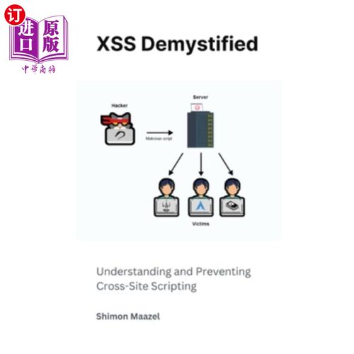 海外直订XSS Demystified: Understanding and Preventing Cross-Site Scripting 揭秘XSS：理解和防止跨站点脚本