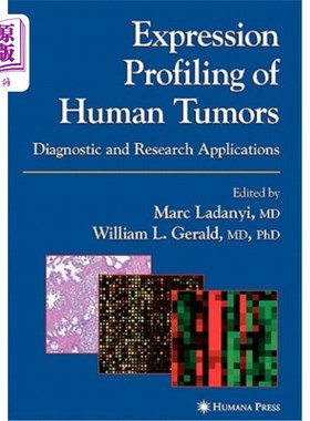 海外直订医药图书Expression Profiling of Human Tumors: Diagnostic and Research Applications 人类肿瘤的表达谱:诊断和